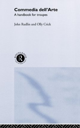 Бумажная книга «Commedia Dell'Arte: A Handbook for Troupes», авторов Джон Рудлин, Оливер Крик - фото №1