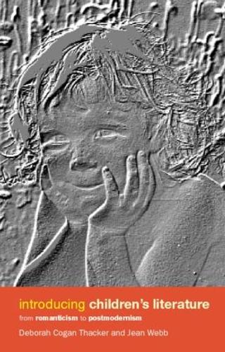 Бумажная книга «Introducing Children's Literature: From Romanticism to Postmodernism», авторов Дебора Коган Тэккер, Жан Вебб - фото №1