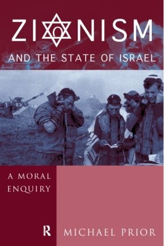 Паперова книга «Zionism and the State of Israel: A Moral Inquiry», автор Майкл Пріор - фото №1