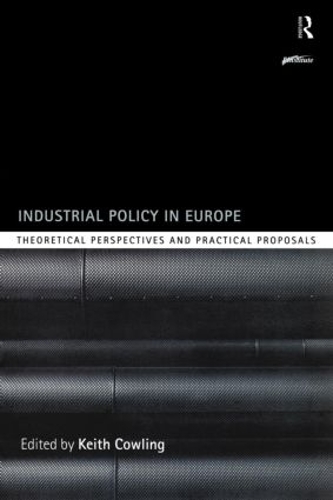 Бумажная книга «Industrial Policy in Europe: Theoretical Perspectives and Practical Proposals» - фото №1