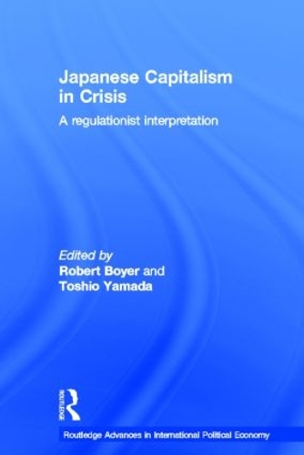 Бумажная книга «Japanese Capitalism in Crisis: A Regulationist Interpretation» - фото №1