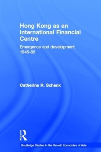 Бумажная книга «Hong Kong as an International Financial Centre: Emergence and Development, 1945-1965», автор Кэтрин Шенк - фото №1