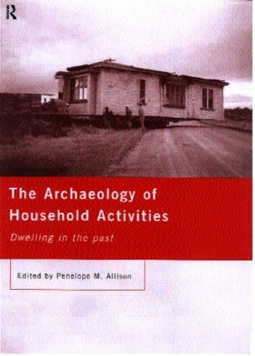 Бумажная книга «The Archaeology of Household Activities» - фото №1