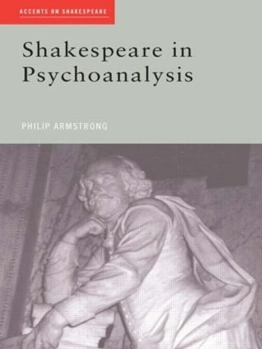 Паперова книга «Shakespeare in Psychoanalysis», автор Філіп Армстронг - фото №1