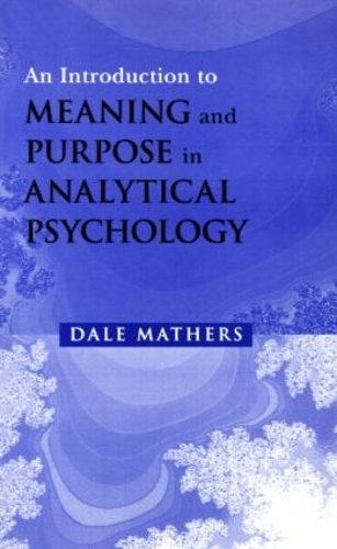 Паперова книга «An Introduction to Meaning and Purpose in Analytical Psychology», автор Дейл Мазерс - фото №1