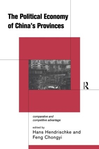 Бумажная книга «The Political Economy of China's Provinces: Competitive and Comparative Advantage» - фото №1