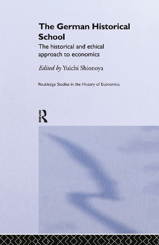 Бумажная книга «The German Historical School: The Historical and Ethical Approach to Economics» - фото №1