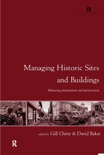 Бумажная книга «Managing Historic Sites and Buildings: Reconciling Presentation and Preservation» - фото №1