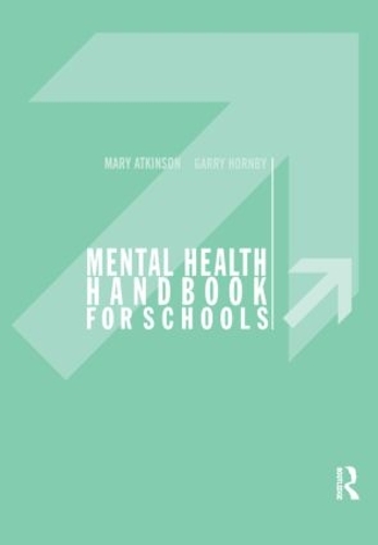 Бумажная книга «Mental Health Handbook for Schools», авторов Гарри Хорнби, Мэри Аткинсон - фото №1