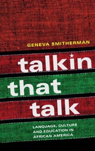 Бумажная книга «Talkin that Talk: Language, Culture and Education in African America», автор Женева Смитерман - фото №1