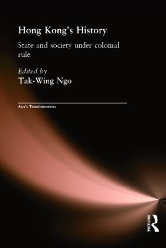[object Object] «Hong Kong's History: State and Society Under Colonial Rule» - фото №1