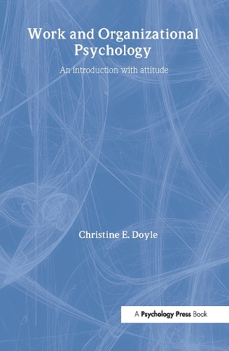 Бумажная книга «Work and Organizational Psychology: An Introduction with Attitude», автор Кристин Дойл - фото №1