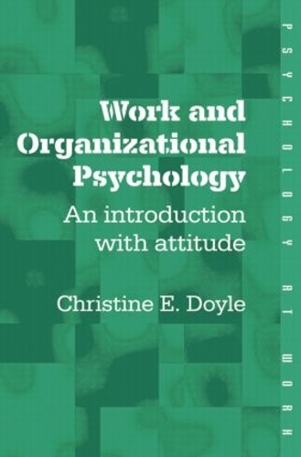 Бумажная книга «Work and Organizational Psychology: An Introduction with Attitude», автор Кристин Дойл - фото №1