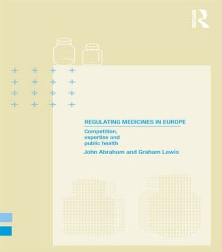 Паперова книга «Regulating Medicines in Europe: Competition, Expertise and Public Health», авторів Грем Льюїс, Джон Абрахам - фото №1