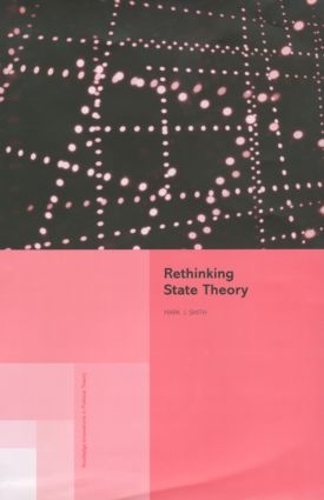 Бумажная книга «Rethinking State Theory», авторов Марк Джей Смит, Марк Дж. Смит - фото №1