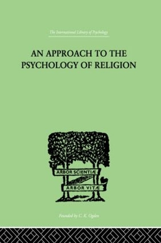 Паперова книга «An Approach To The Psychology of Religion», автор Сиріл Дж. Флауер - фото №1