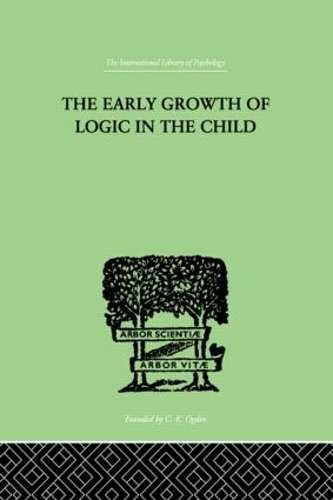 Бумажная книга «The Early Growth of Logic in the Child: Classification and Seriation» - фото №1