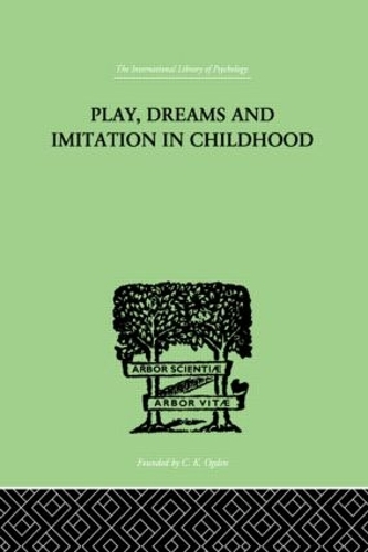 Бумажная книга «Play, Dreams And Imitation In Childhood», автор Жан Пиаже - фото №1