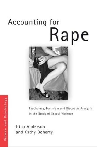 Бумажная книга «Accounting for Rape: Psychology, Feminism and Discourse Analysis in the Study of Sexual Violence», авторов Ирина Андерсон, Кэти Доэрти - фото №1