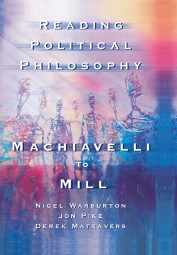 Бумажная книга «Reading Political Philosophy: Machiavelli to Mill», автор Джонатан Пайк - фото №1