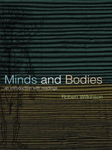 Бумажная книга «Minds and Bodies: An Introduction with Readings», автор Роберт Уилкинсон - фото №1