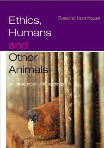 Паперова книга «Ethics, Humans and Other Animals: An Introduction with Readings», автор Розалінд Хьорстхаус - фото №1