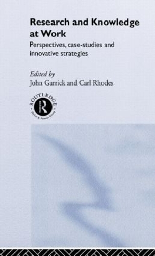 Паперова книга «Research and Knowledge at Work: Prospectives, Case-Studies and Innovative Strategies», авторів Карл Роудс, Джон Гаррік - фото №1