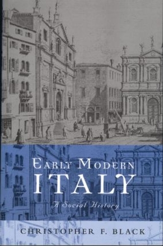 Бумажная книга «Early Modern Italy: A Social History», автор Кристофер Блэк - фото №1