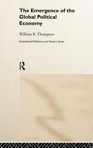 Бумажная книга «The Emergence of the Global Political Economy», автор Уильям Томпсон - фото №1