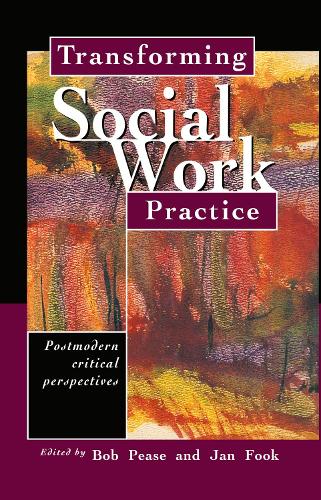 Бумажная книга «Transforming Social Work Practice: Postmodern Critical Perspectives» - фото №1