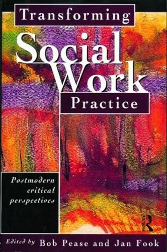 Бумажная книга «Transforming Social Work Practice: Postmodern Critical Perspectives» - фото №1