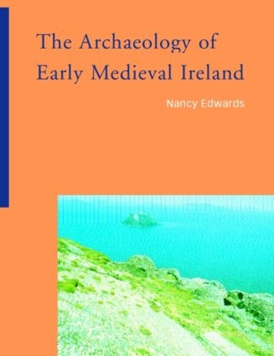 Паперова книга «The Archaeology of Early Medieval Ireland», автор Ненсі Едвардс - фото №1