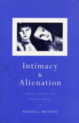 Бумажная книга «Intimacy and Alienation: Memory, Trauma and Personal Being», автор Рассел Мирес - фото №1