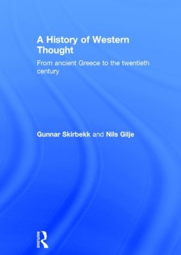 Бумажная книга «A History of Western Thought: From Ancient Greece to the Twentieth Century», авторов Гуннар Скирбекк, Нильс Гилье - фото №1