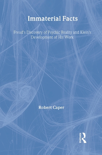 Паперова книга «Immaterial Facts: Freud's Discovery of Psychic Reality and Klein's Development of His Work», автор Роберт Капер - фото №1