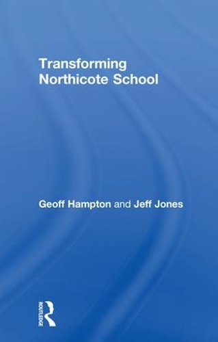 Бумажная книга «Transforming Northicote School», автор Джефф Хэмптон - фото №1