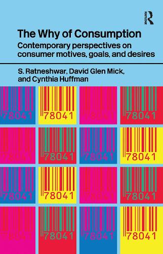 Бумажная книга «The Why of Consumption: Contemporary Perspectives on Consumer Motives, Goals and Desires», авторов Синтия Хаффман, Дэвид Глен Мик, С. Ратнешвар - фото №1