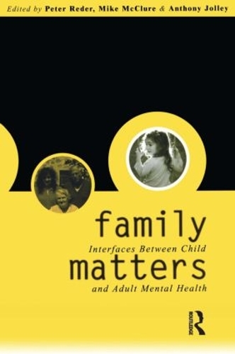 Паперова книга «Family Matters: Interfaces between Child and Adult Mental Health» - фото №1