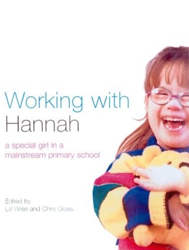 Паперова книга «Working With Hannah: A Special Girl in a Mainstream School», авторів Кріс Гласс, Ліз Вайз - фото №1