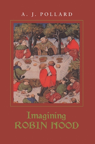 Бумажная книга «Imagining Robin Hood: The Late Medieval Stories in Historical Context», автор Э.Дж. Поллард - фото №1