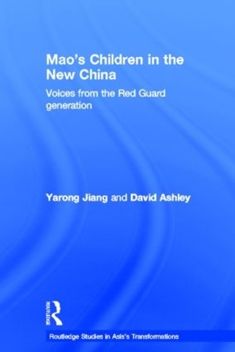 Бумажная книга «Mao's Children in the New China: Voices From the Red Guard Generation», авторов Дэвид Эшли, Яронг Цзян - фото №1