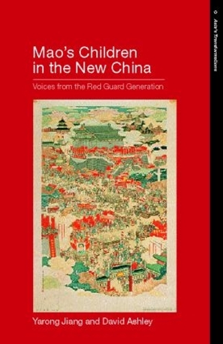 Бумажная книга «Mao's Children in the New China: Voices From the Red Guard Generation», авторов Дэвид Эшли, Яронг Цзян - фото №1