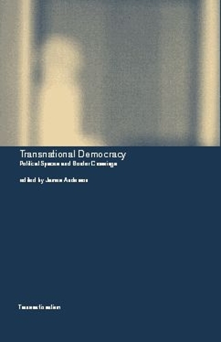 Бумажная книга «Transnational Democracy: Political Spaces and Border Crossings» - фото №1