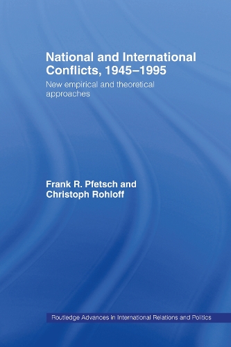 Бумажная книга «National and International Conflicts, 1945-1995: New Empirical and Theoretical Approaches», авторов Кристоф Рохлофф, Фрэнк Р. Пфетч - фото №1
