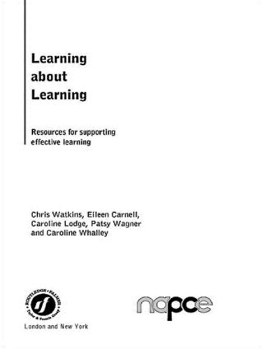 Бумажная книга «Learning about Learning: Resources for Supporting Effective Learning», авторов Кэролайн Лодж, Кэролайн Уолли, Крис Уоткинс, Эйлин Карнелл, Пэтси Вагнер - фото №1