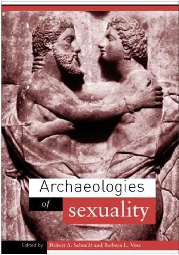 Паперова книга «Archaeologies of Sexuality», авторів Барбара Л. Восс, Роберт А. Шмідт - фото №1