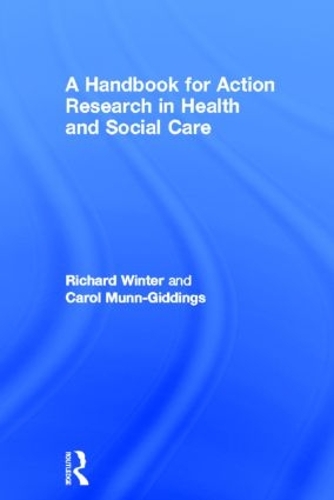 Бумажная книга «A Handbook for Action Research in Health and Social Care», авторов Кэрол Манн-Гиддингс, Ричард Винтер - фото №1