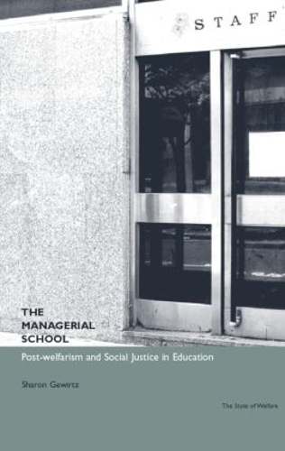 Паперова книга «The Managerial School: Post-welfarism and Social Justice in Education», автор Шерон Гевірц - фото №1