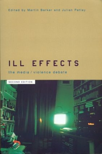 Бумажная книга «Ill Effects: The Media Violence Debate» - фото №1