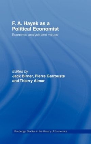 Бумажная книга «F.A. Hayek as a Political Economist: Economic Analysis and Values» - фото №1